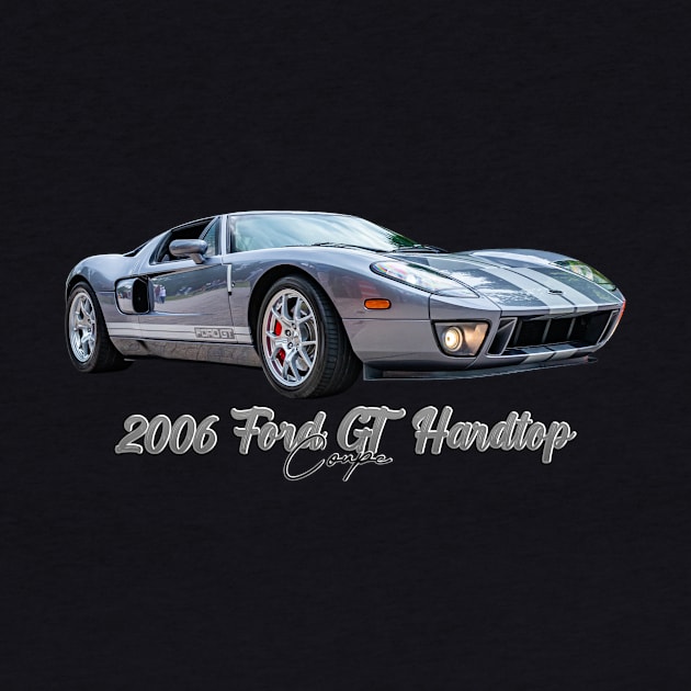 2006 Ford GT Hardtop Coupe by Gestalt Imagery